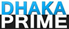 Dhakaprime.com